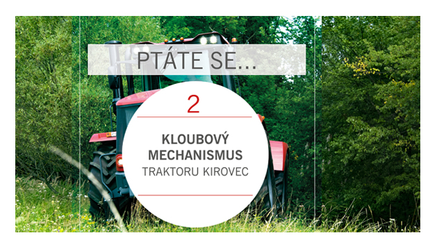 PTÁTE SE...Kloubový mechanismus traktoru Kirovec
